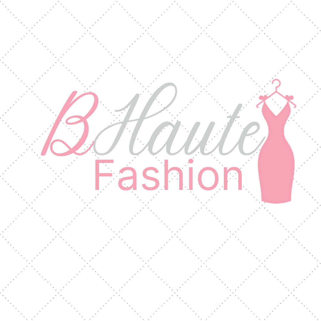 B Haute Fashion