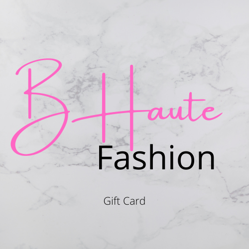 B Haute Fashion Gift Card